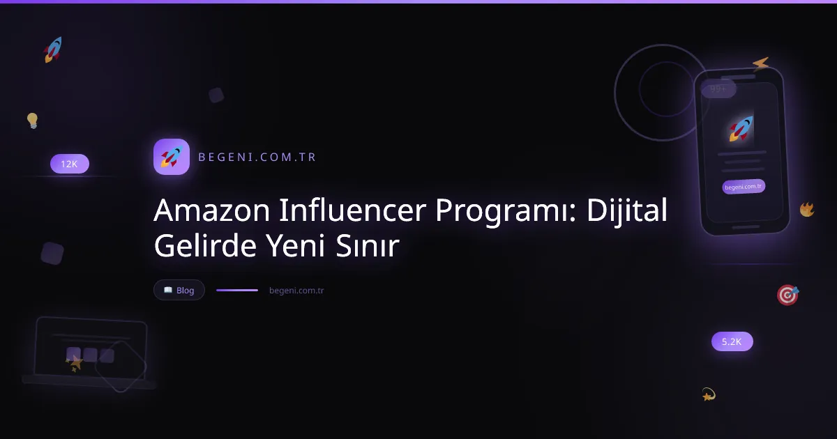 Amazon Influencer Programı: Dijital Gelirde Yeni Sınır