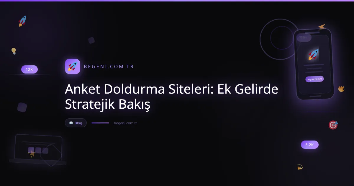 Anket Doldurma Siteleri: Ek Gelirde Stratejik Bakış