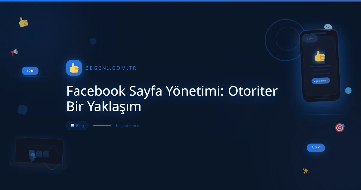 Facebook Sayfa Yönetimi: Otoriter Bir Yaklaşım