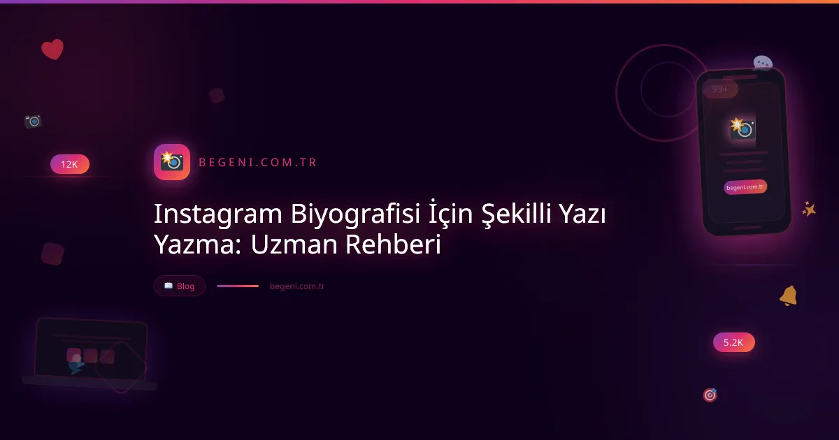 Instagram Biyografisi İçin Şekilli Yazı Yazma: Uzman Rehberi