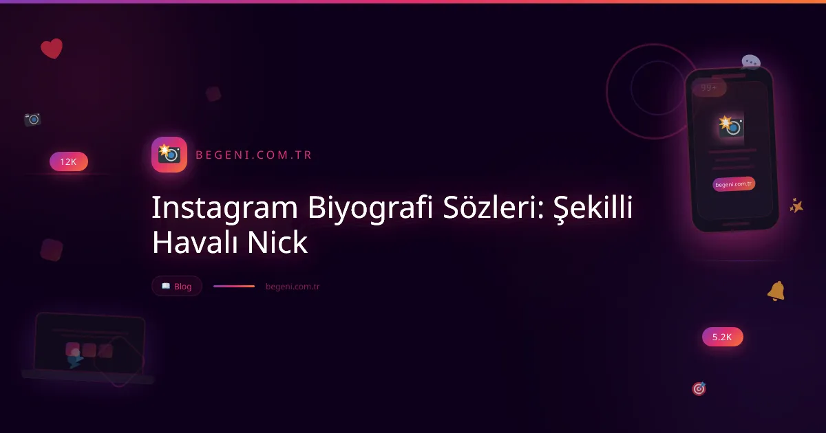 Instagram Biyografi Sözleri: Şekilli Havalı Nick ve İpuçları