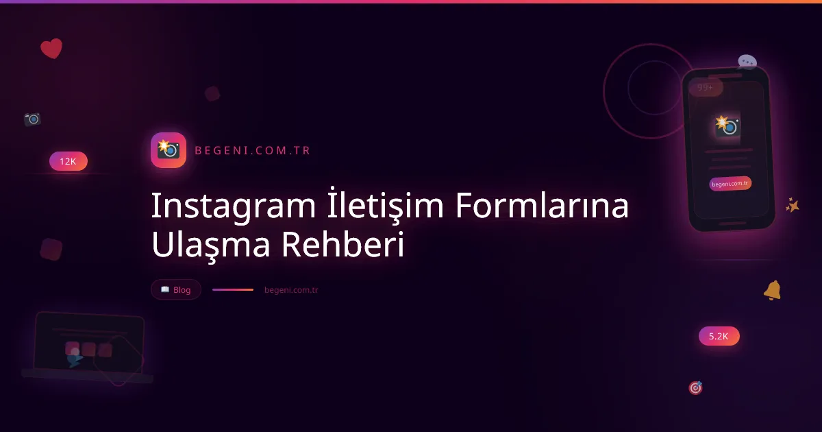 Instagram İletişim Formlarına Ulaşma Rehberi 2026