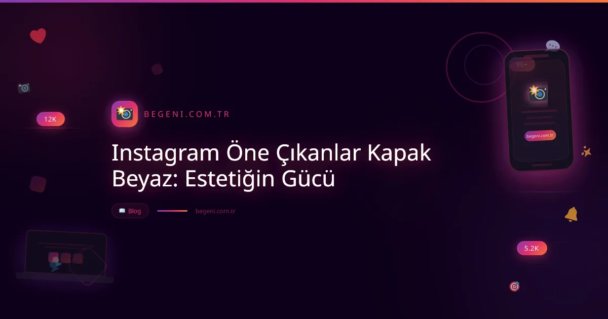 Instagram Öne Çıkanlar Kapak Beyaz: Estetiğin Gücü