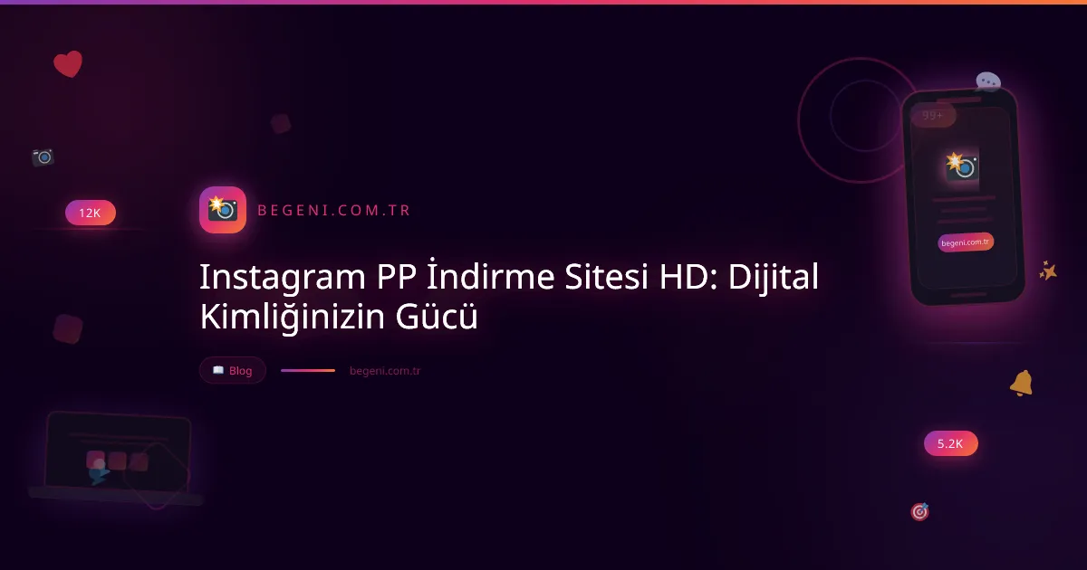 Instagram PP İndirme Sitesi HD: Dijital Kimliğinizin Gücü