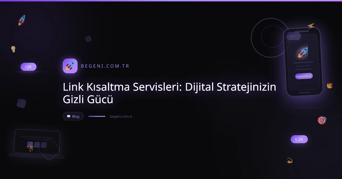 Link Kısaltma Servisleri: Dijital Stratejinizin Gizli Gücü
