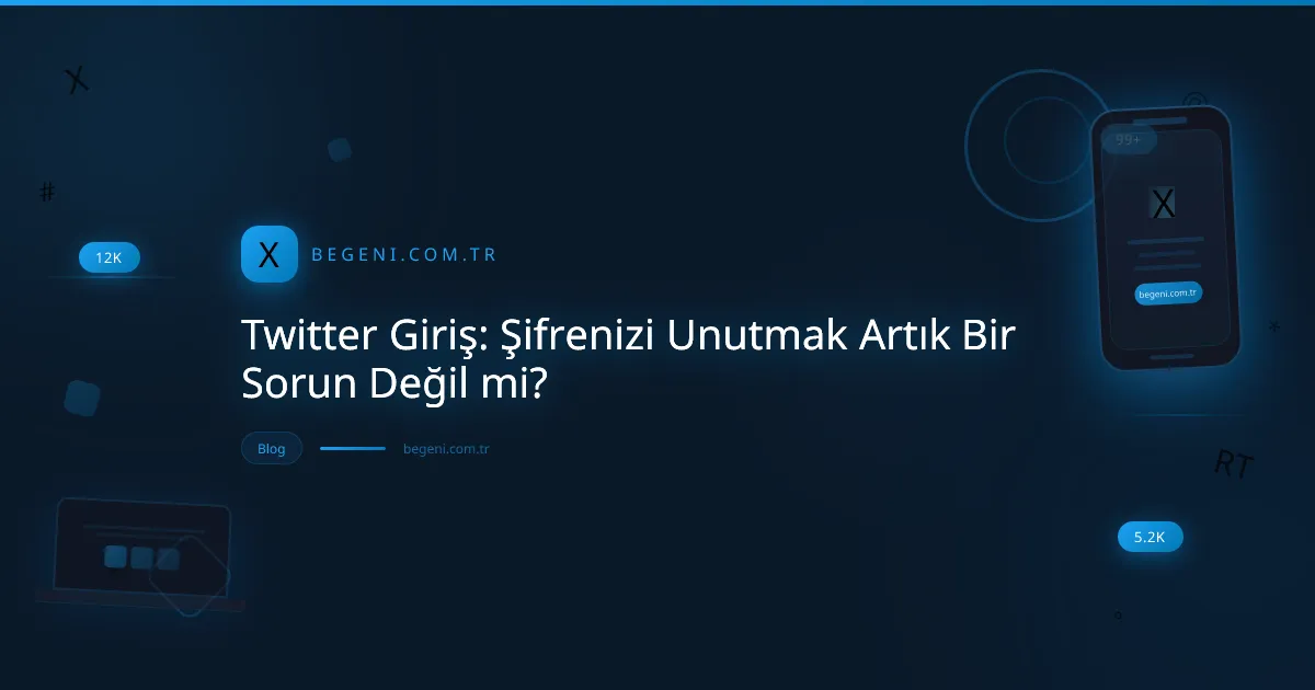 Twitter Giriş: Şifrenizi Unutmak Artık Bir Sorun Değil mi?